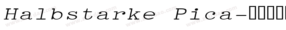 Halbstarke Pica字体转换